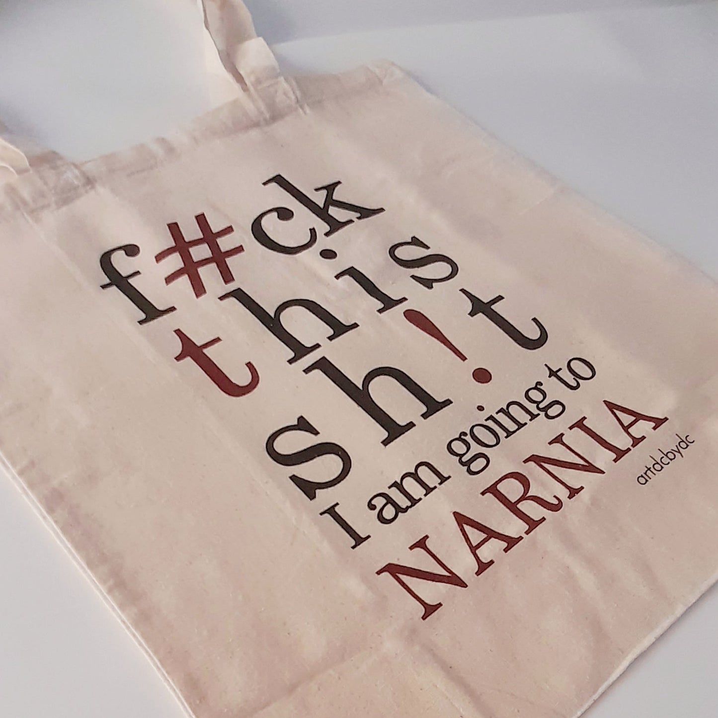 Tote Bag F*ck this Sh*t I am going to Narnia