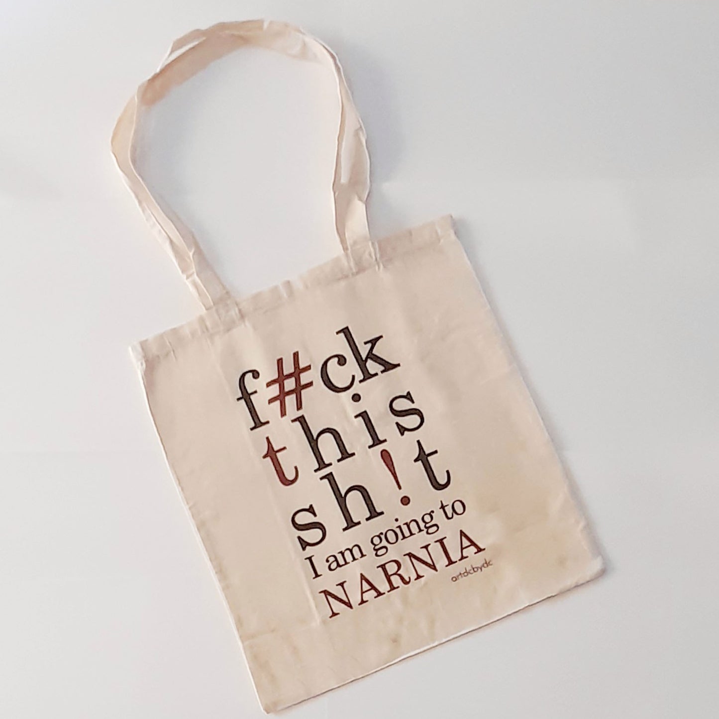 Tote Bag F*ck this Sh*t I am going to Narnia