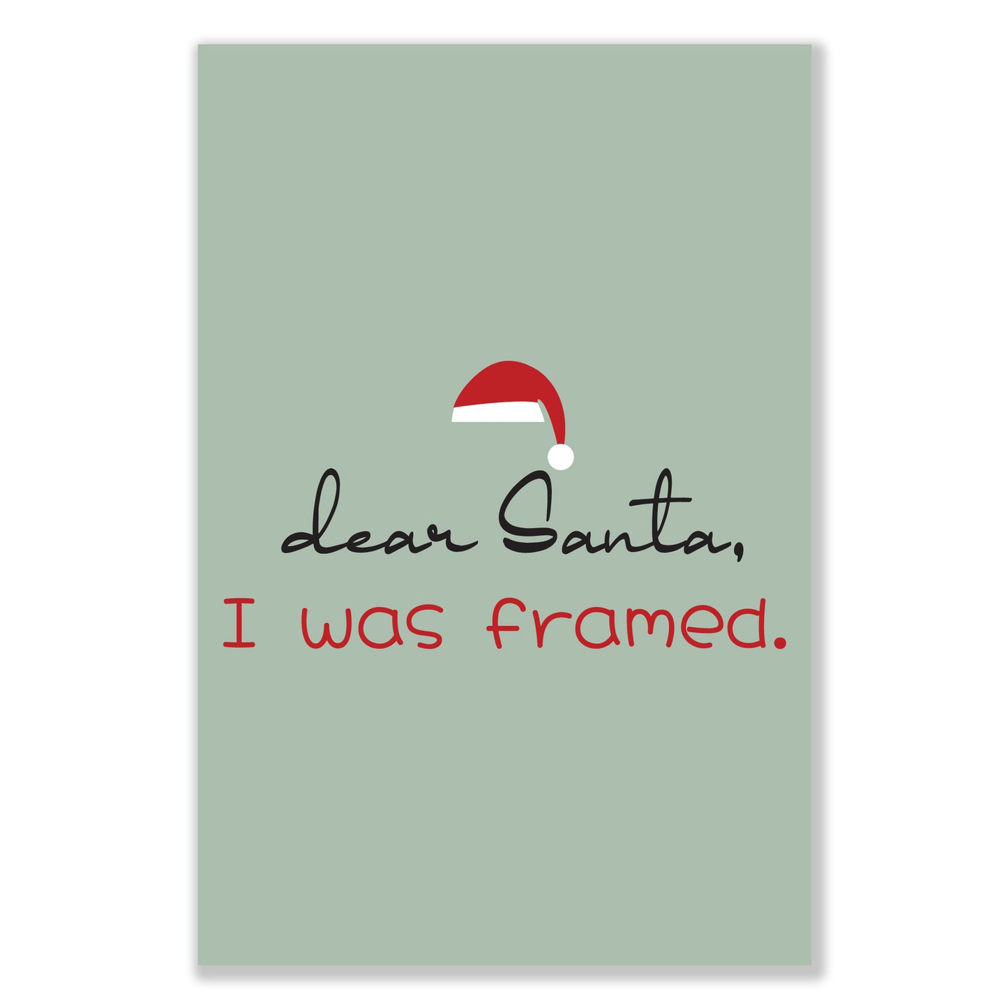 Dear Santa... I was framed